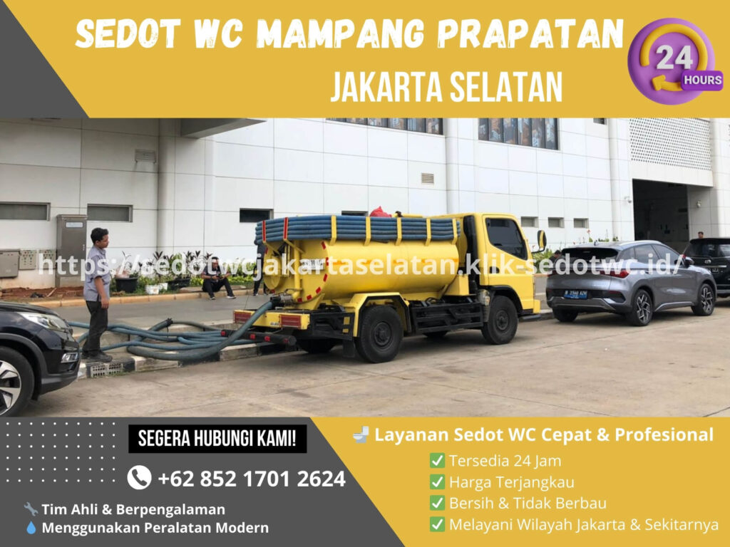 Jasa Sedot WC Mampang Prapatan – Solusi Cepat, Terjangkau, dan Profesional untuk Menjaga Kebersihan Lingkungan Anda